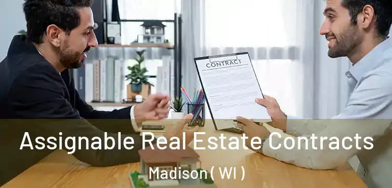  Assignable Real Estate Contracts Madison ( WI )