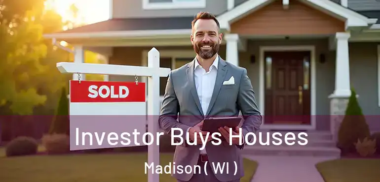  Investor Buys Houses Madison ( WI )