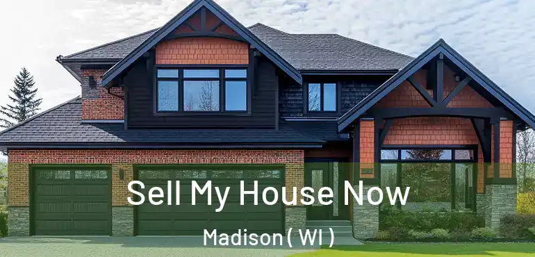  Sell My House Now Madison ( WI )